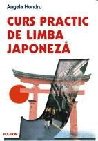 Carti despre Japonia - Curs practic de limba japoneza Autor (i): Angela - Biblioteca Noastra